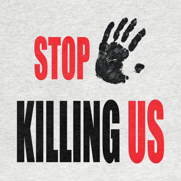 stop killing us by zakchman